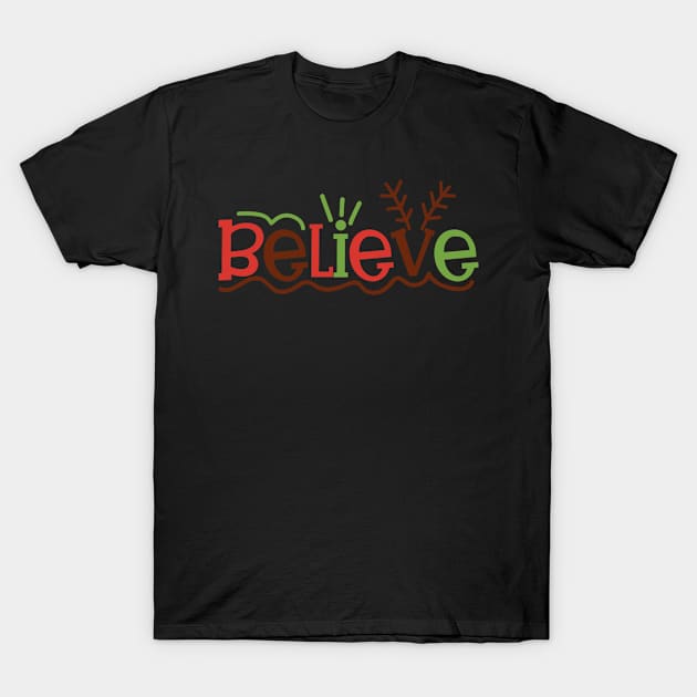 Believe T-Shirt by APuzzleOfTShirts